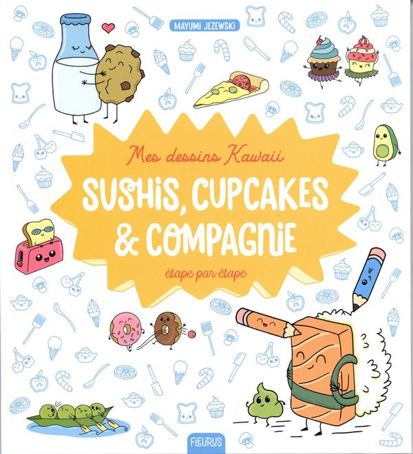 Mes dessin kawaii, sushis, cupcakes & compagnie