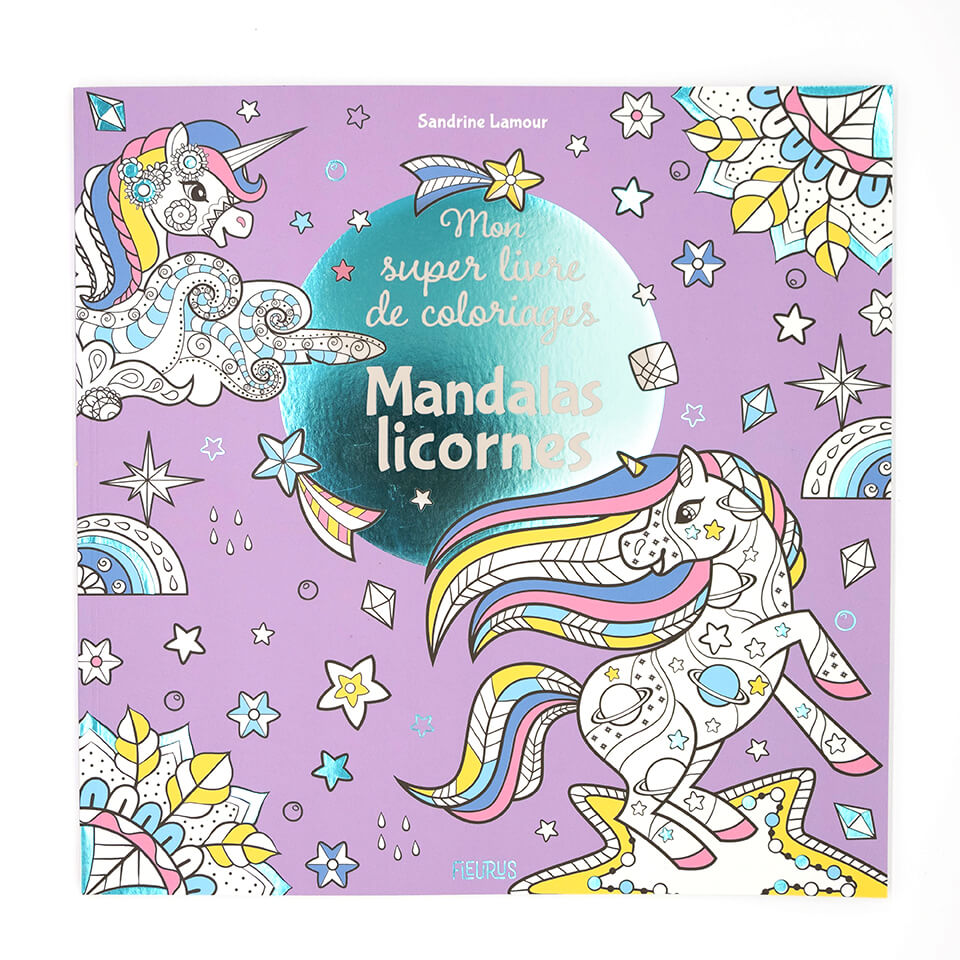 Mon super livre de coloriages mandalas licornes